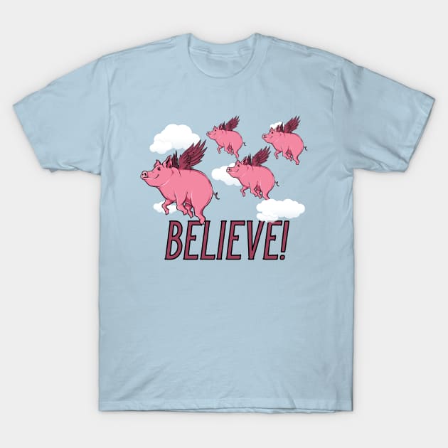 Believe T-Shirt by Cosmo Gazoo